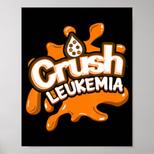 Crush Leukemie Bewustmaking Cure Blood Cancer Figh Poster
