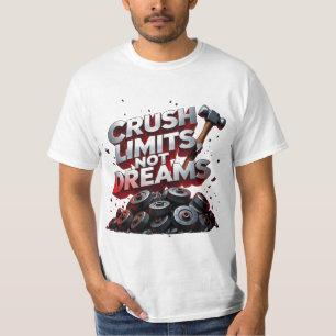 Crush Limieten Niet Dromen Fitness Gym Motivatie T-shirt