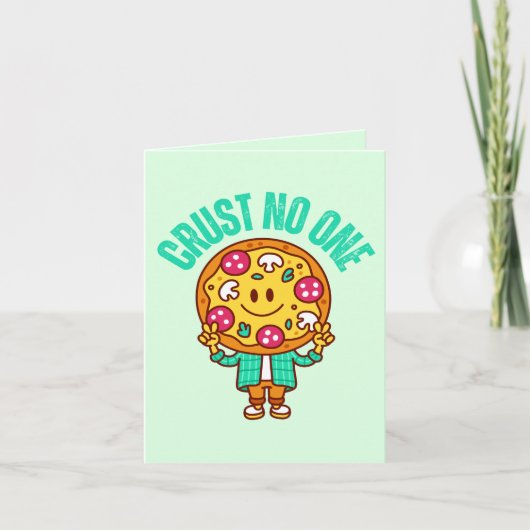 Crust No One - Grappige pizza met een vertrouwenst Kaart (Voorkant)