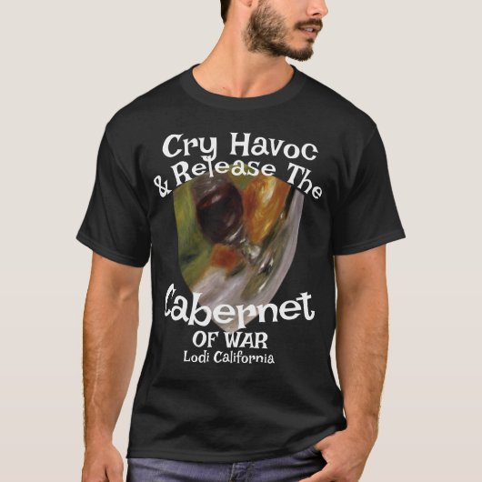 Cry Havoc Release Cabernet Sauvignon War Lodi CA T-shirt (Voorkant)