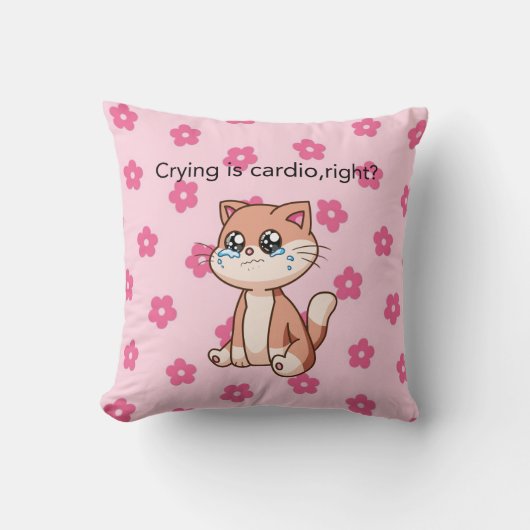 Crying Is Cardio, Right? | Cute Crying Cat Pillow Kussen (Voorkant)