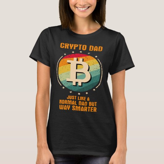 Crypto Dad just like a normal dad but way smarter T-shirt (Voorkant)