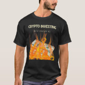 CRYPTO INVESTERT OOK BEKEND ALS BRANDGELD T-SHIRT (Voorkant)