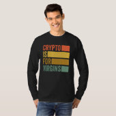 Crypto is voor Virgins Funny Crypto T-shirt (Voorkant volledig)
