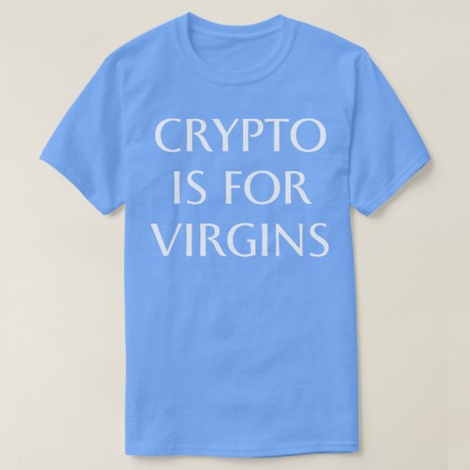 crypto is voor virgins t-shirt (Design voorkant)