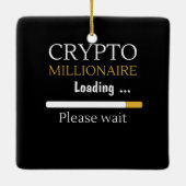 Crypto Millionaire Loading grappige online handel Keramisch Ornament (Achterkant)