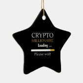 Crypto Millionaire Loading grappige online handel Keramisch Ornament (Rechts)