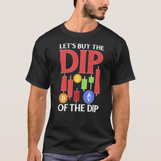 Cryptocurrency Laten we de dip van de dip kopen T-shirt (Voorkant)