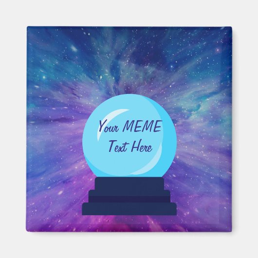Crystal Ball schrijft je eigen MEME Magneet (Voorkant)