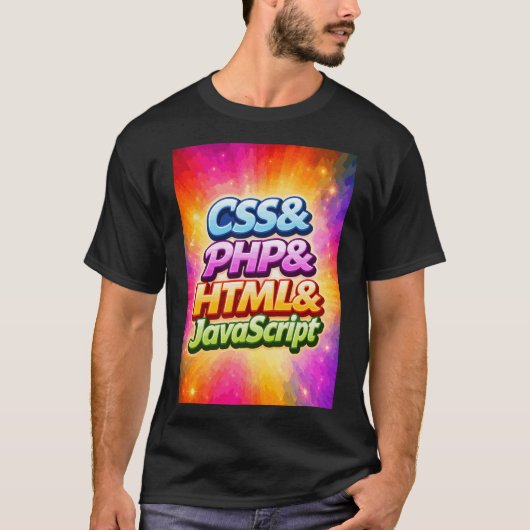 CSS and PHP and HTML and JavaScript T-shirt (Voorkant)