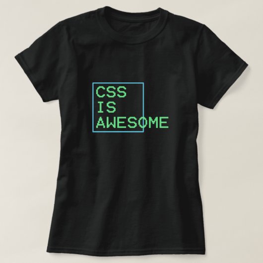css is geweldige t-shirt (Design voorkant)