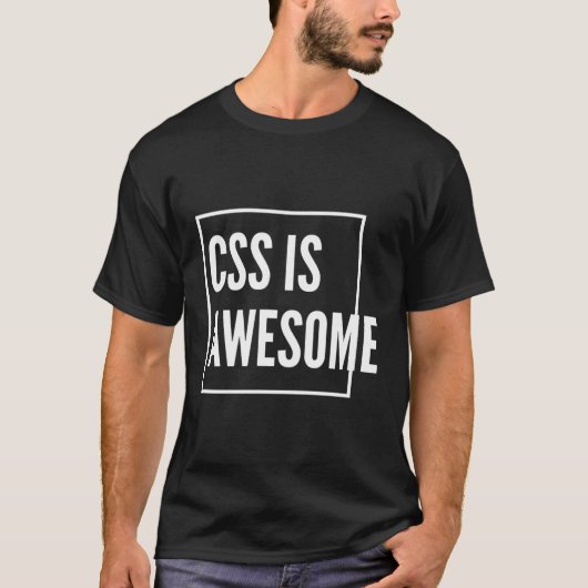 CSS is Geweldige Web Ontwikkelen T-shirt (Voorkant)