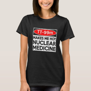 CT MRI Tech TC 99m radiografe Rad Tech 1 T-shirt
