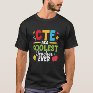 CTE Teacher CTE Crew CTE Squad Coolest CTE Leren T-shirt