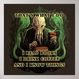 Cthulhu Ik lees boeken Ik drink koffie Ik weet din Poster