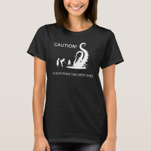 Cthulhu Let niet op de diepe. T-shirt