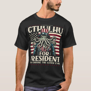 Cthulhu voor President waarom u het geringere aamb T-shirt