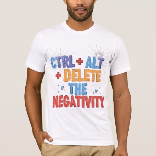 Ctrl+Alt+Verwijder de negativiteit T-shirt (Voorkant)
