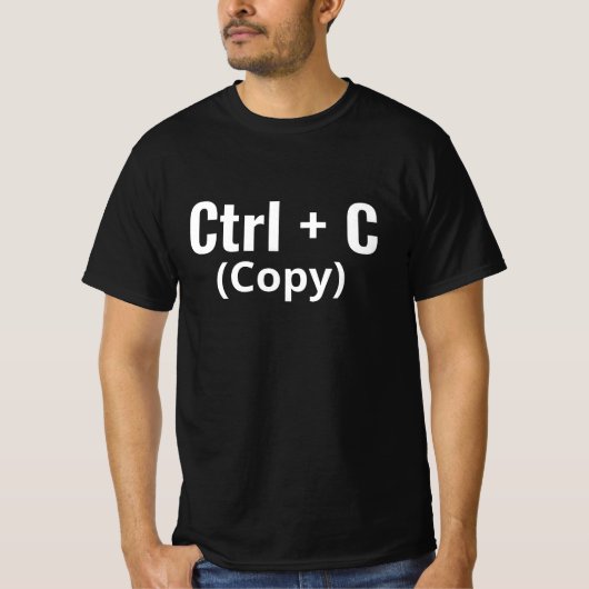 Ctrl + C Copier T-Shirt drôle de technologie pour (Devant)