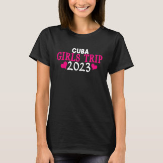 Cuba Girls Trip 2023 Women's Bachelorette Party T-shirt