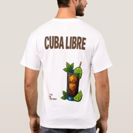 Cuba Libre T-Shirt – Classic Rum & Cola Cocktail