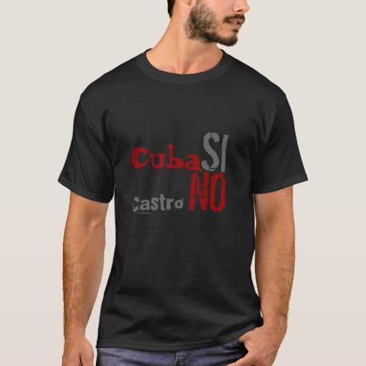 Cuba, SI, Castro, NO T-shirt (Voorkant)