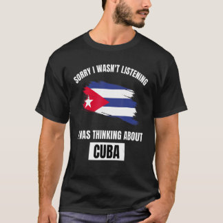 Cuba Sorry dat ik niet luisterde naar Cuba T-shirt