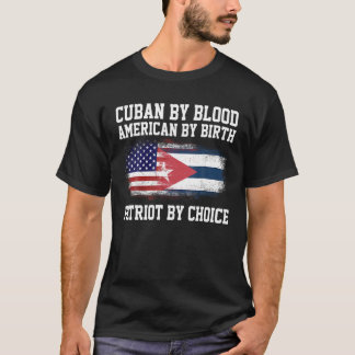 Cubaan door bloedAmerikaan naar keuze van geboorte T-shirt