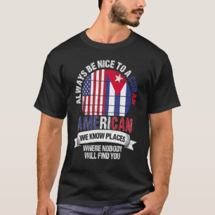 Cubaans Amerikaans We weten plaatsen waar land Cub T-shirt