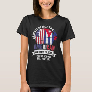 Cubaans Amerikaans We weten plaatsen waar land Cub T-shirt