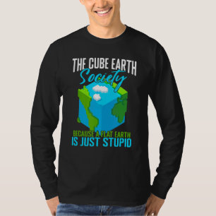 Cube Earth Science Conspiracy Flat Earth T-shirt