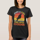 Cuckoos Bird  een meisje dat van Cuckoos houdt T-shirt (Voorkant)