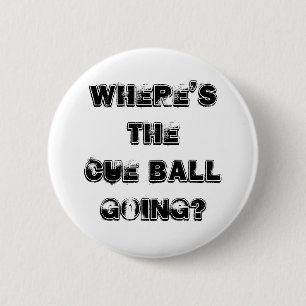 Cue Ball Snooker Quote Badge Ronde Button 5,7 Cm