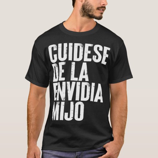 Cuidese de la Envidia Mijo T-shirt (Voorkant)