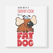 Cuire maigre avec chien gras - Aimant 2 (Devant)