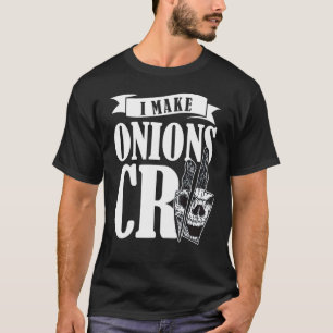 Culinair Ik maak uien huilen chef-kok Gourmet kok T-shirt