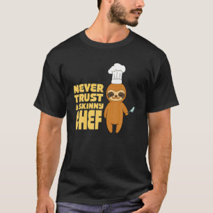Culinair Restaurant Vertrouw nooit op een skinny C T-shirt