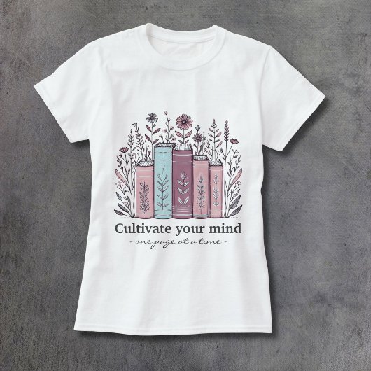 Cultivate Your Mind Women's T-shirt