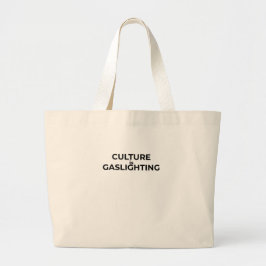 Culture Is Gaslighting Minimalist Bold Tote Bag