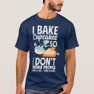 Cupcake Bake Lover Funny Cupcake T-shirt
