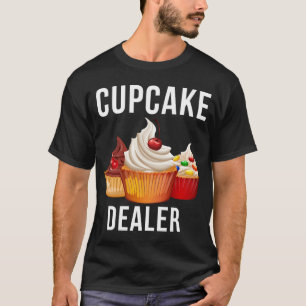 Cupcake Dealer Bakker gebak bakken T-shirt