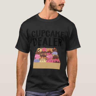 Cupcake voor het bakken Cookie Baker Cake Dealer T-shirt