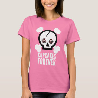 Cupcakes Forever. T-shirt