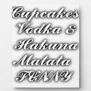 Cupcakes Vodka Hakuna Matata FUNNY Fotoplaat