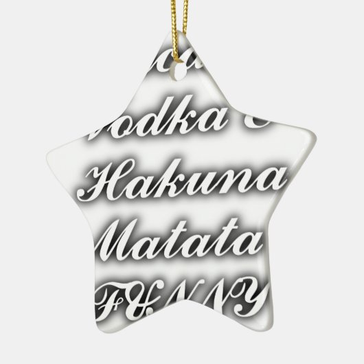 Cupcakes Vodka Hakuna Matata FUNNY Keramisch Ornament (Links)