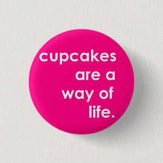 Cupcakes zijn een manier van leven ronde button 3,2 cm