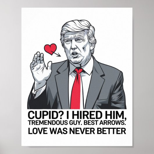 Cupid I Hired Him Tremendous Guy Best Arrows Trump Poster (Voorkant)