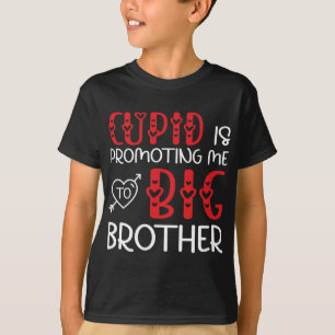 Cupid promoot me naar Big Brother Valentine Day T-shirt