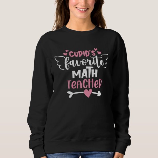 Cupid s Favorite Math Teacher Valentines Day Schoo Trui (Voorkant)