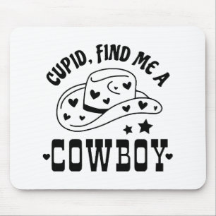 Cupid Vind Me Een Cowboy Western Muismat